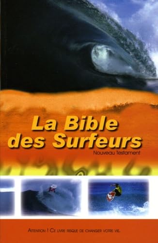 La Bible des Surfeurs: Nouveau Testament version Parole de Vie Books