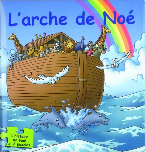 L'Arche de Noé: Livre comprenant 3 puzzles de 6 pièces Non-fiction