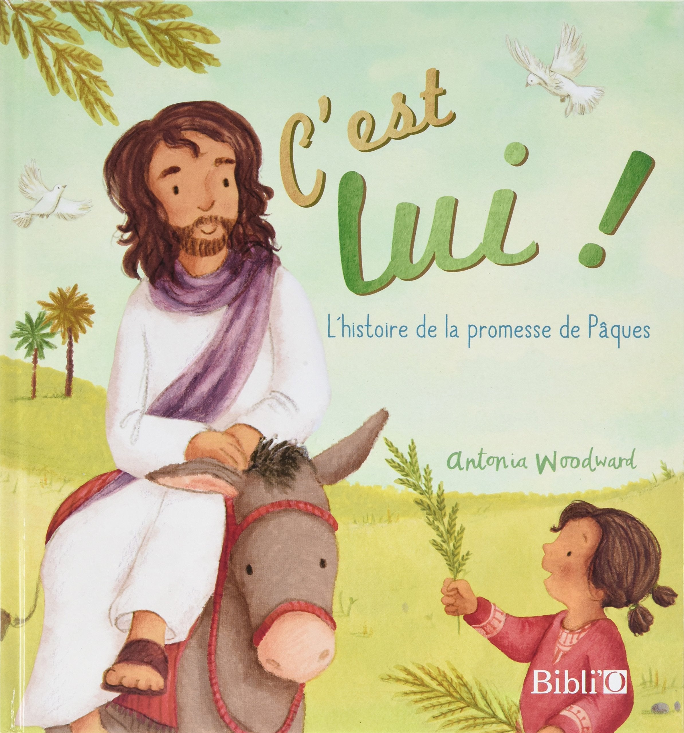C'est lui !: L'histoire de la promesse de Pâques Religion & Esotericism