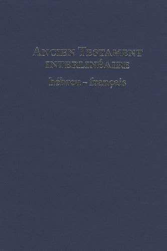 Ancien testament interlinéaire: Hébreu-francais book