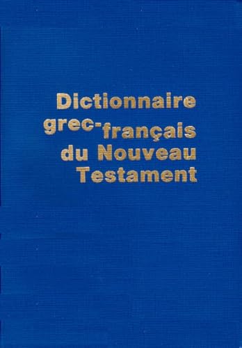 Dictionnaire Grec-Francais Du Nouveau Testament. 4eme Edition book