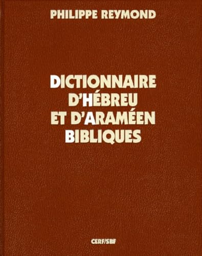 Dictionnaire d'hébreu et d'araméen: Biblique et français Religion & Esotericism