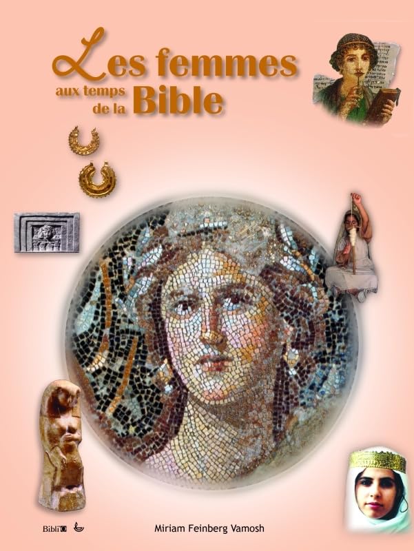 Les femmes aux temps de la Bible Religion & Esotericism