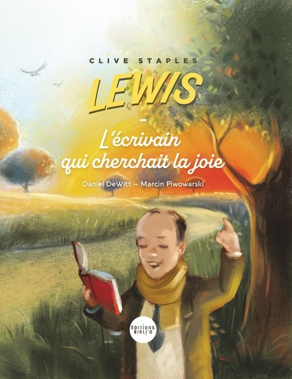 Clive Stapes Lewis: L'écrivain qui cherchait la joie Children's books