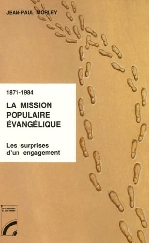 La Mission populaire évangélique. Les surprises d'un engagement Religion & Esotericism