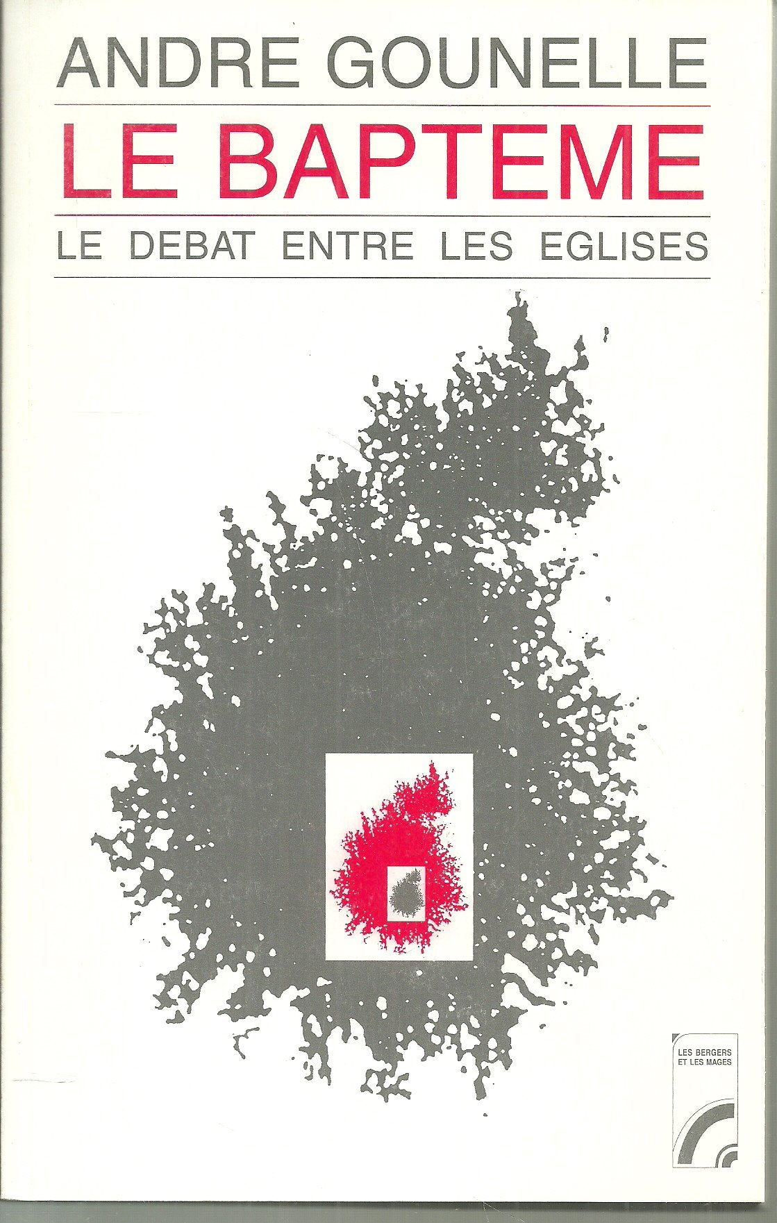 Le baptême: Le débat entre les Eglises book