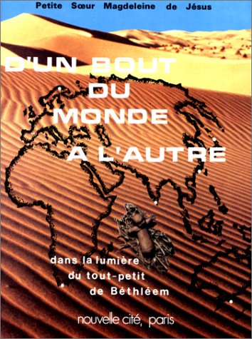 D'un bout du monde à l'autre : 02 : Dans la lumière du tout-petit de Bethléem, 1950-1957 Religion & Esotericism