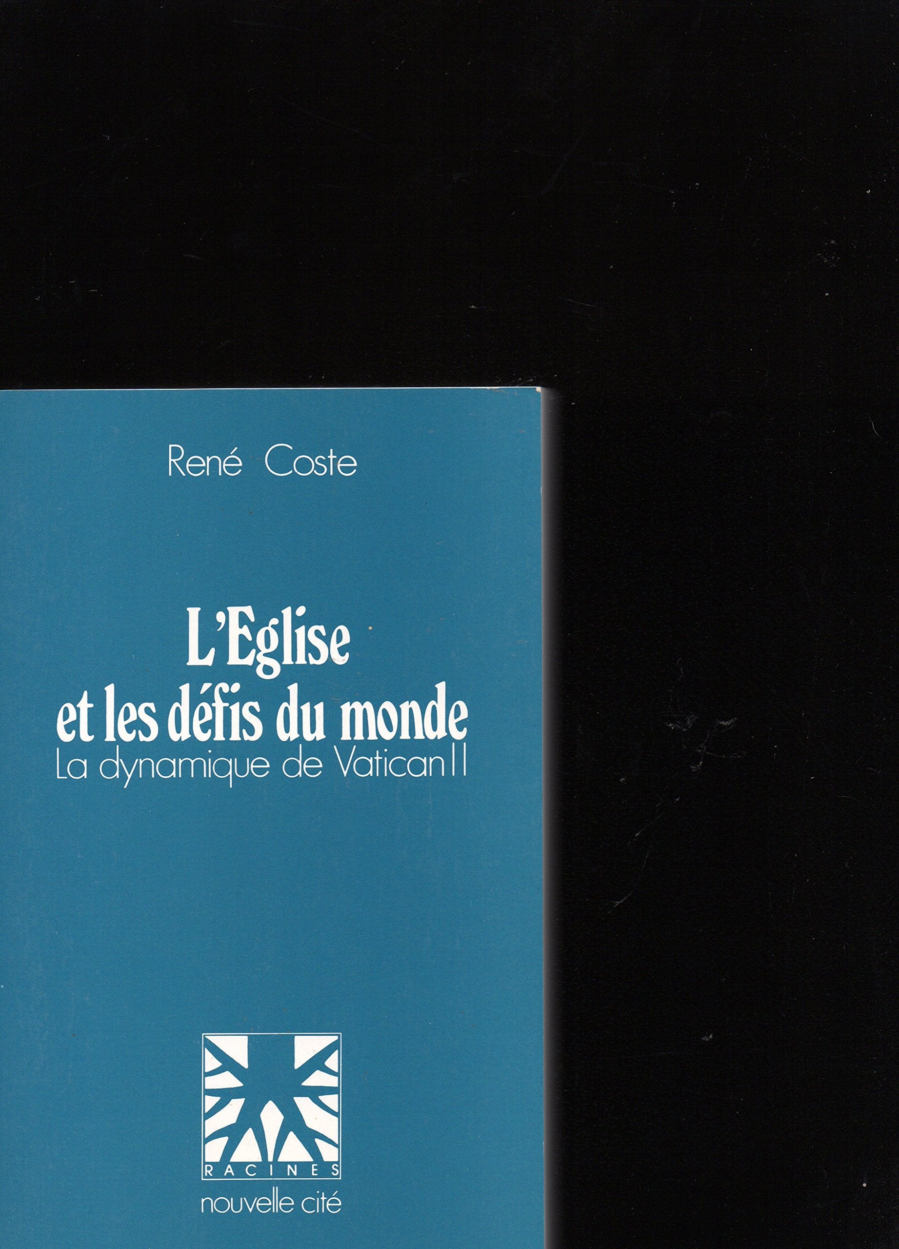 L'Eglise et les défis du monde : la dynamique de Vatican II Religion & Esotericism