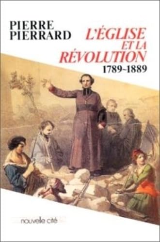 L'Eglise et la Révolution: 1789-1889 Religion & Esotericism