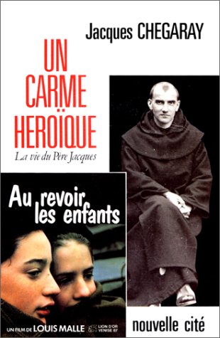 Un carme héroïque: La Vie du père Jacques Religion & Esotericism