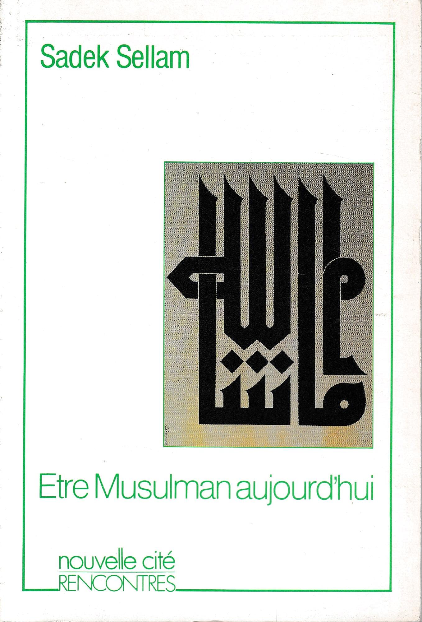 Etre musulman aujourd'hui Religion & Esotericism