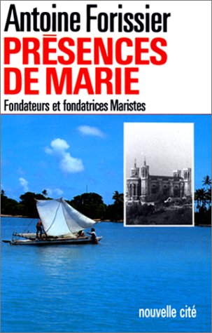 Présences de Marie: Fondatrices et fondateurs de la famille mariste Religion & Esotericism