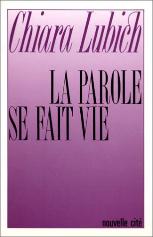 La parole se fait vie: Commentaires de l'Écriture... Religion & Esotericism