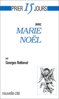 Prier 15 jours avec Marie-Noël book