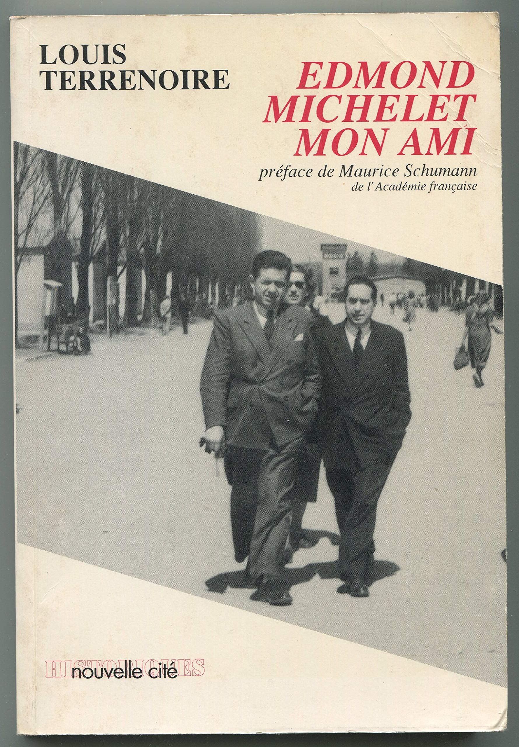 Edmond Michelet, mon ami: Souvenirs et témoignages Religion & Esotericism