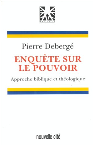 Enquête sur le pouvoir : approche biblique et théologique Religion & Esotericism