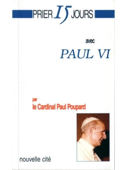 Priez 15 jours avec Paul VI Religion & Esotericism