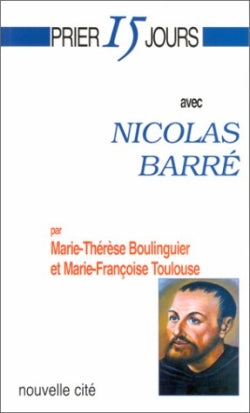 Prier 15 jours avec Nicolas Barré Religion & Esotericism