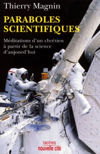 Paraboles scientifiques: Méditations d'un chrétien à partir de la science d'aujourd'hui book