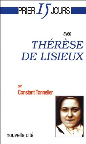 Prier 15 jours avec Thérèse de Lisieux, nouvelle édition book