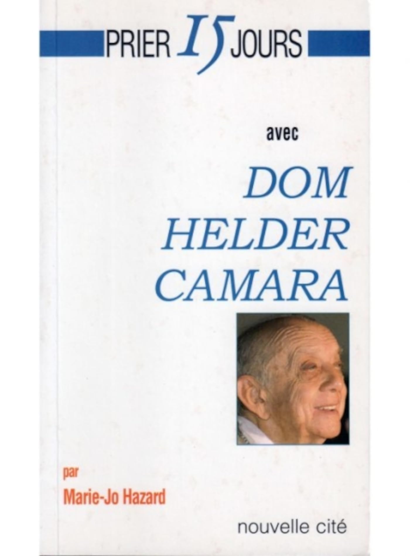 Prier 15 jours avec Dom Helder Camara book