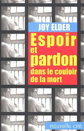 Espoir et Pardon dans le couloir de la mort Religion & Esotericism