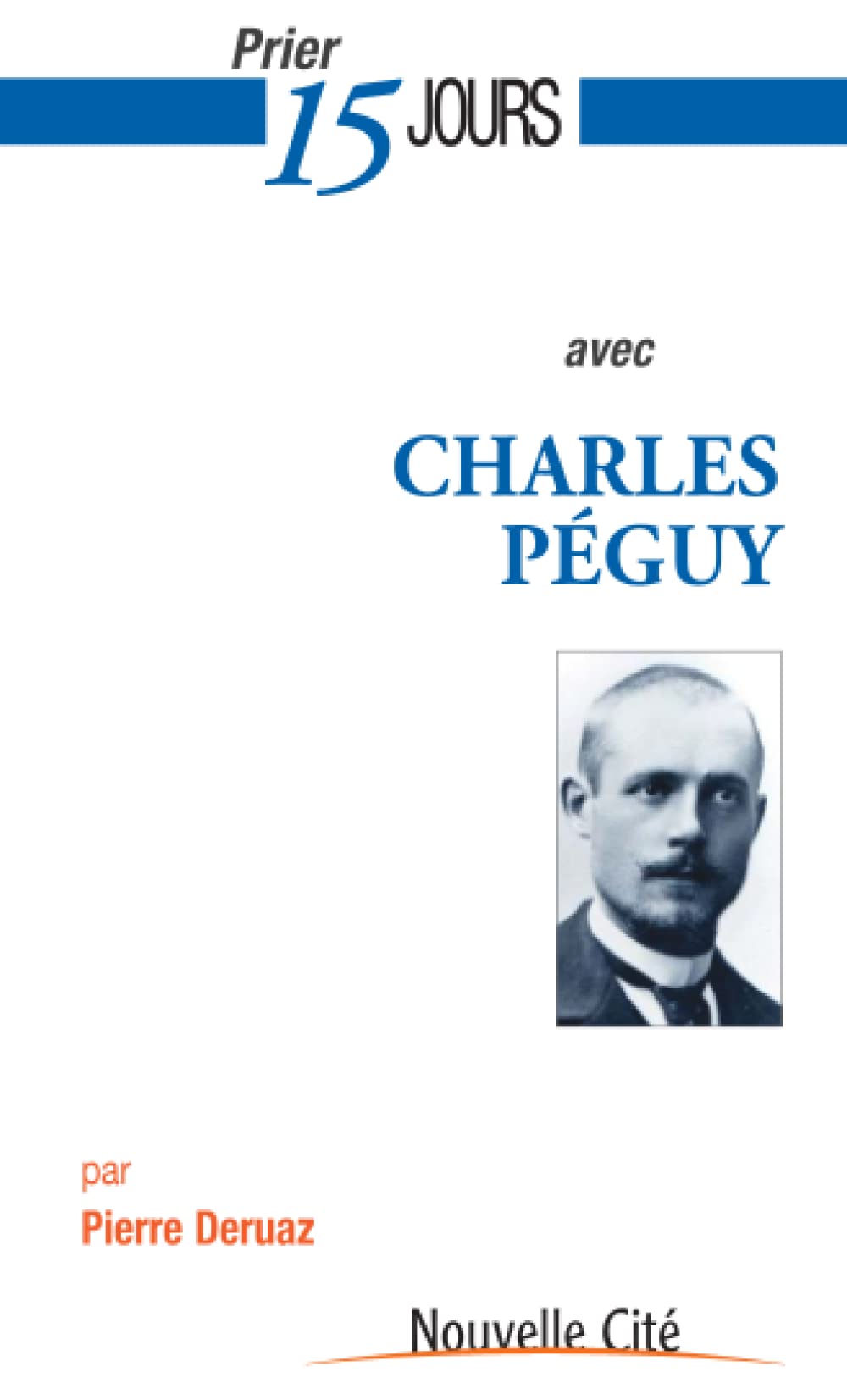 Prier 15 jours avec Charles Péguy book