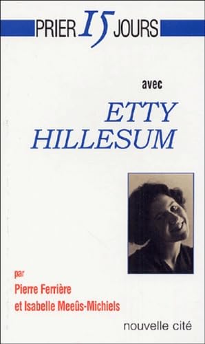 Prier 15 jours avec Etty Hillesum book