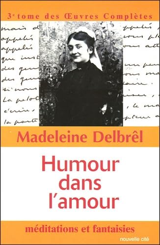 Humour dans l'amour - Méditations et fantaisies: tome III des OEuvres Complètes Religion & Esotericism