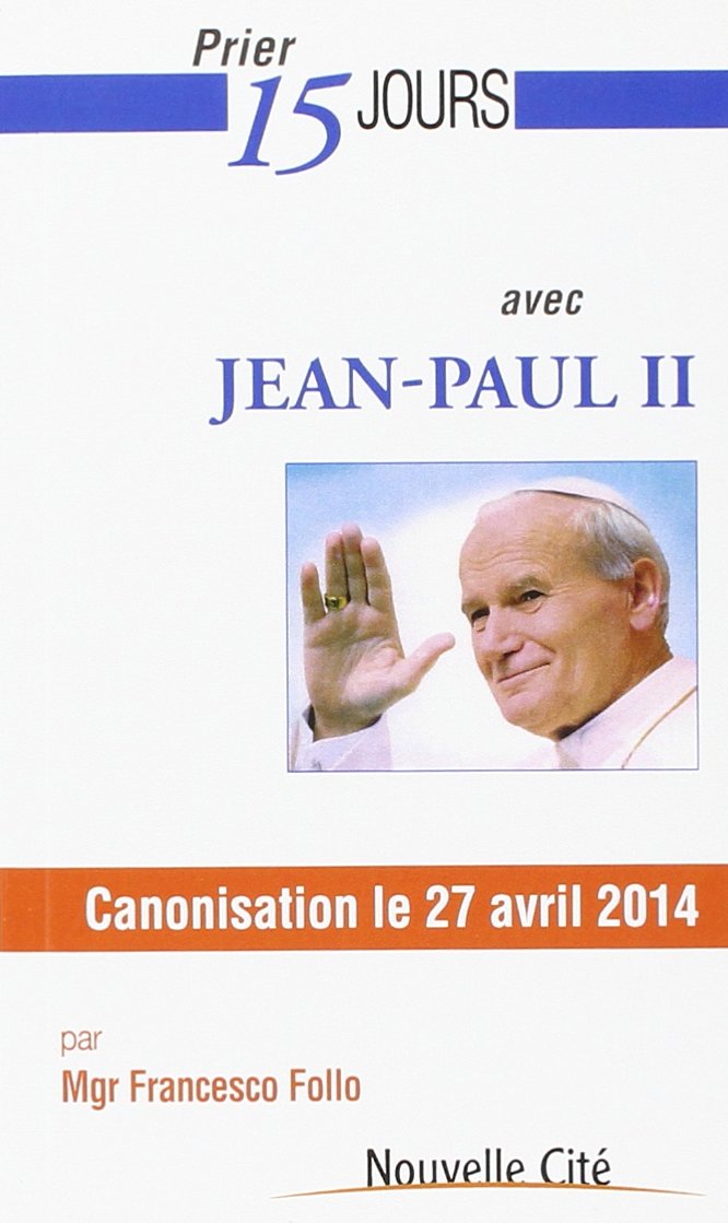 Prier 15 jours avec Jean Paul II: N°100 de la collection book