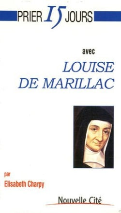 Prier 15 jours avec Louise de Marillac book