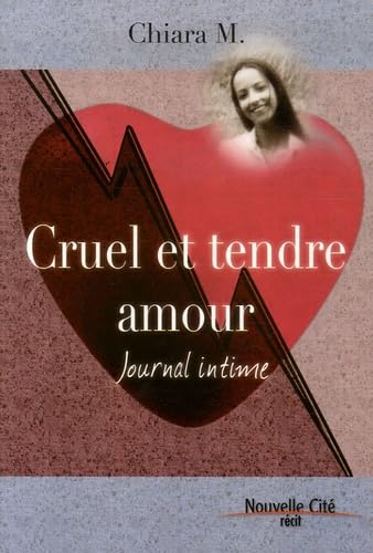 Cruel et tendre amour : Journal intime book