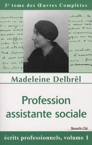 Profession assistante sociale: tome VIII des OEuvres Complètes Religion & Esotericism