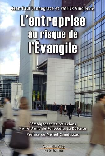 L'entreprise au risque de l'Evangile: Témoignages et réflexions, Notre-Dame de Pentecôte, La Défense book
