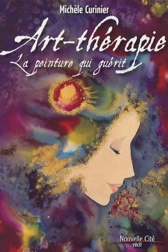 Art-thérapie: La peinture qui guérit Religion & Esotericism