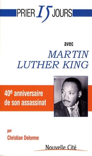 Prier 15 jours avec Martin Luther King: P15J MARTIN LUTHER KING 12.5 Religion & Esotericism