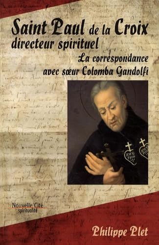 Saint Paul de la Croix, Directeur Spirituel: La correspondance avec soeur Colomba Gandolfi Religion & Esotericism