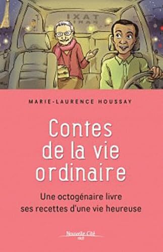 Contes de la vie ordinaire: Une octogénaire livre ses recettes d'une vie heureuse book