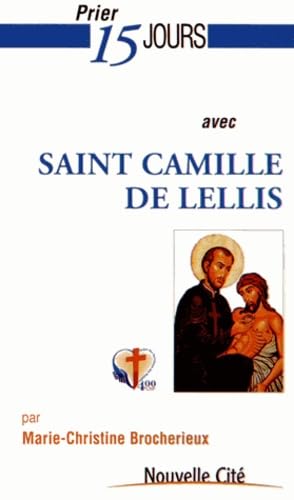 Prier 15 jours avec saint Camille de Lellis Religion & Esotericism