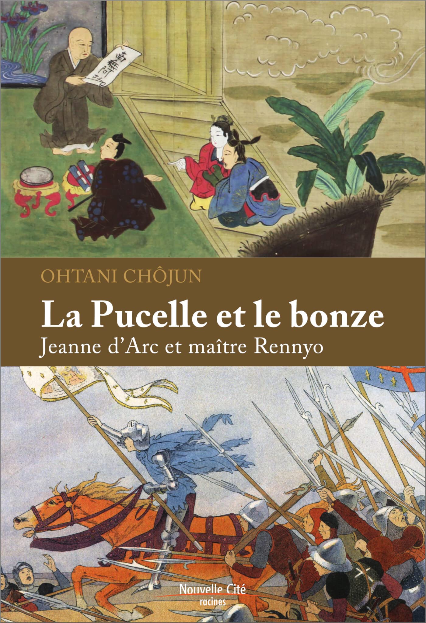 La pucelle et le bonze: Jeanne d'Arc et maître Rennyo Religion & Esotericism