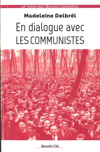 En dialogue avec les communistes: tome XII des OEuvres complètes Religion & Esotericism