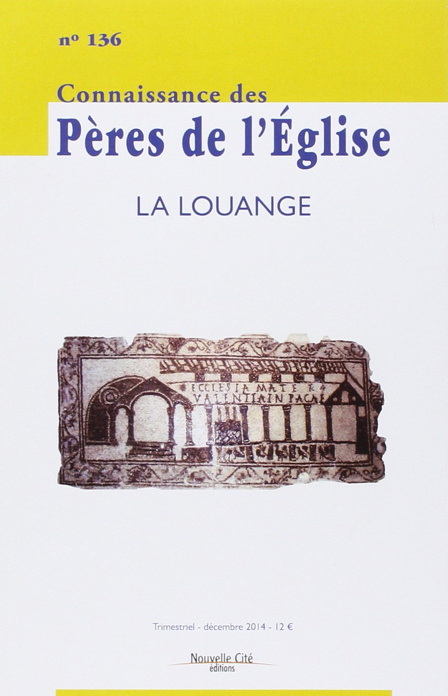 Connaissance des Pères de l'Église n°136: La Louange book
