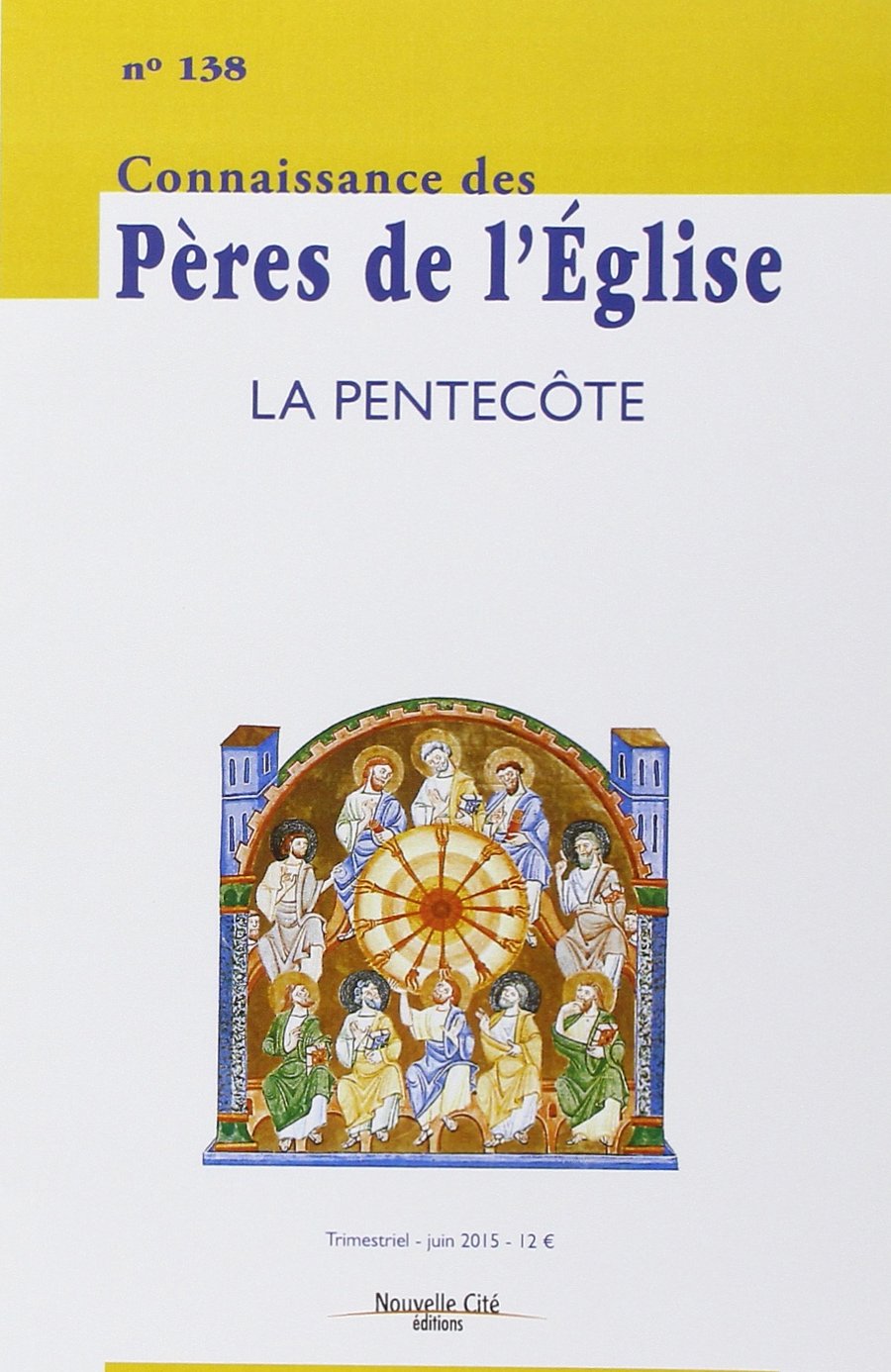 Connaissance des Pères de l'Église n°138: La Pentecôte Religion & Esotericism