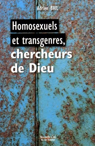 Homosexuels et transgenres, chercheurs de Dieu Religion & Esotericism