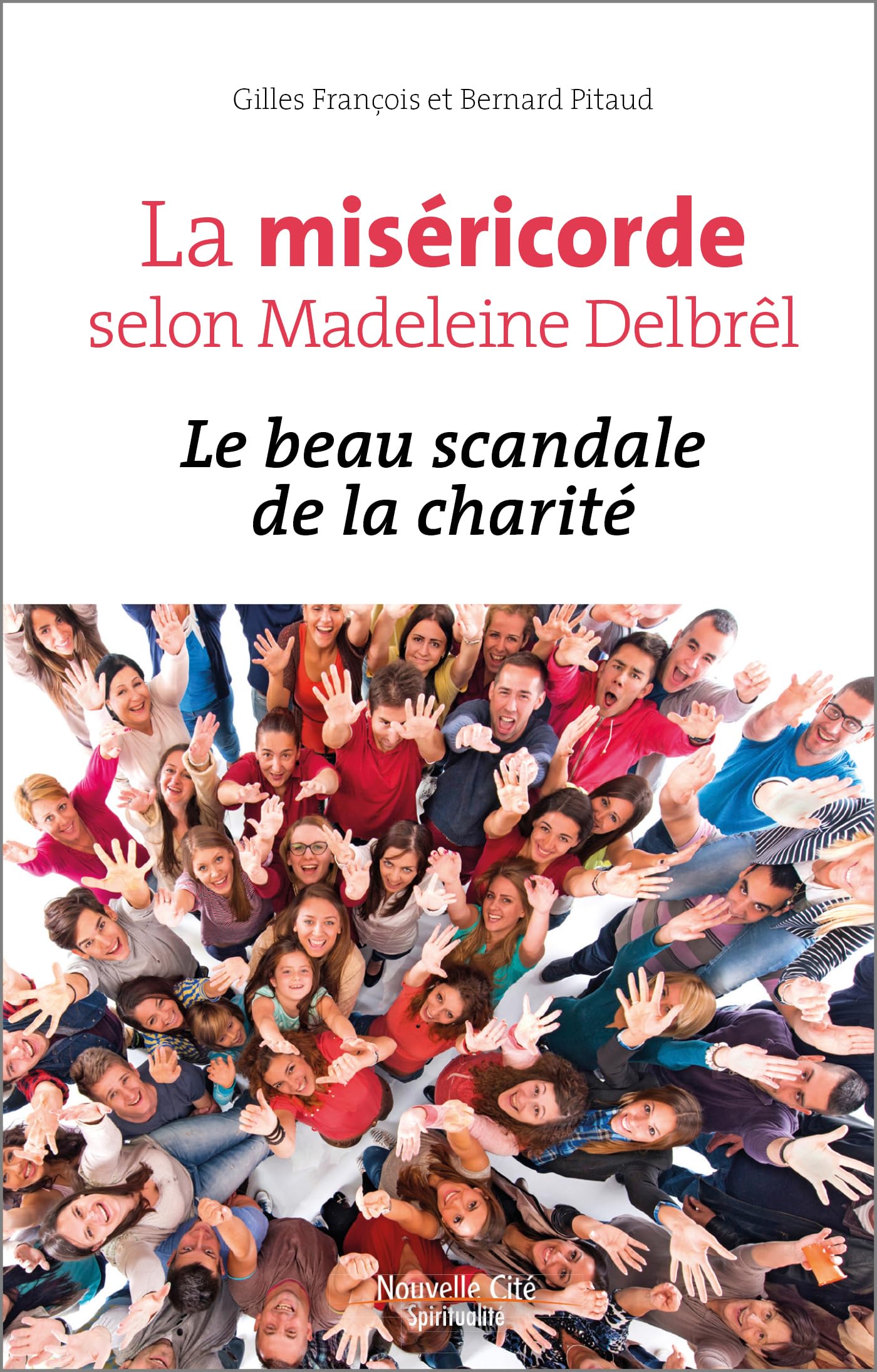 La miséricorde selon Madeleine Delbrêl: Le beau scandale de la charité Religion & Esotericism