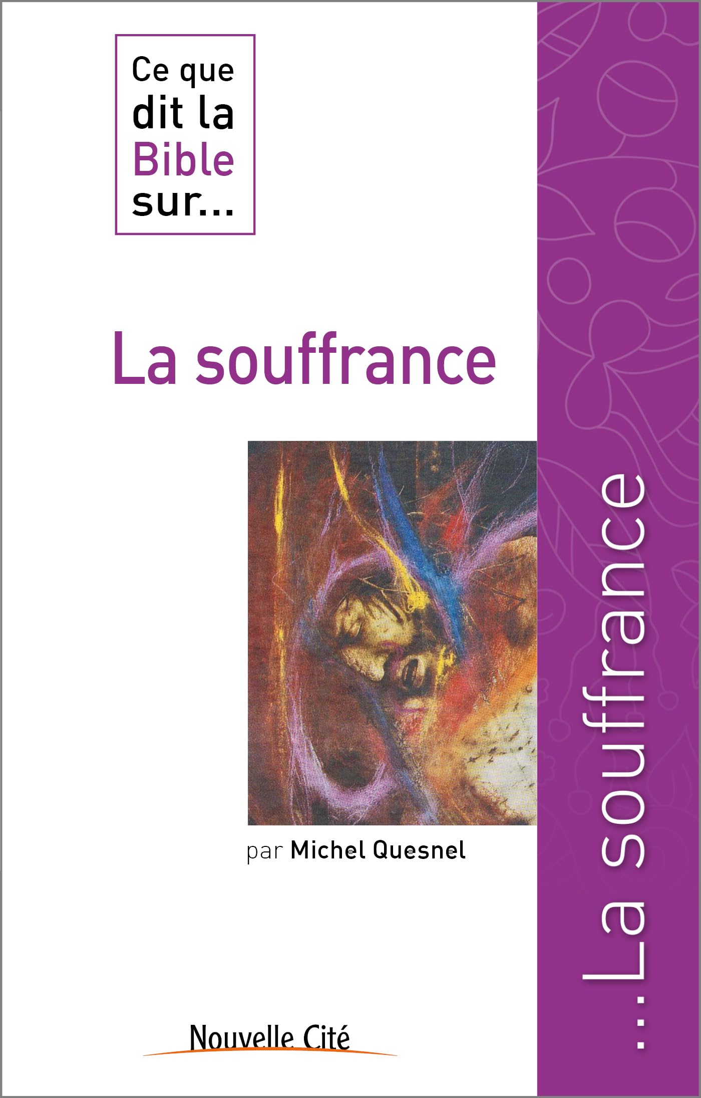 Ce que dit la Bible sur la souffrance Religion & Esotericism