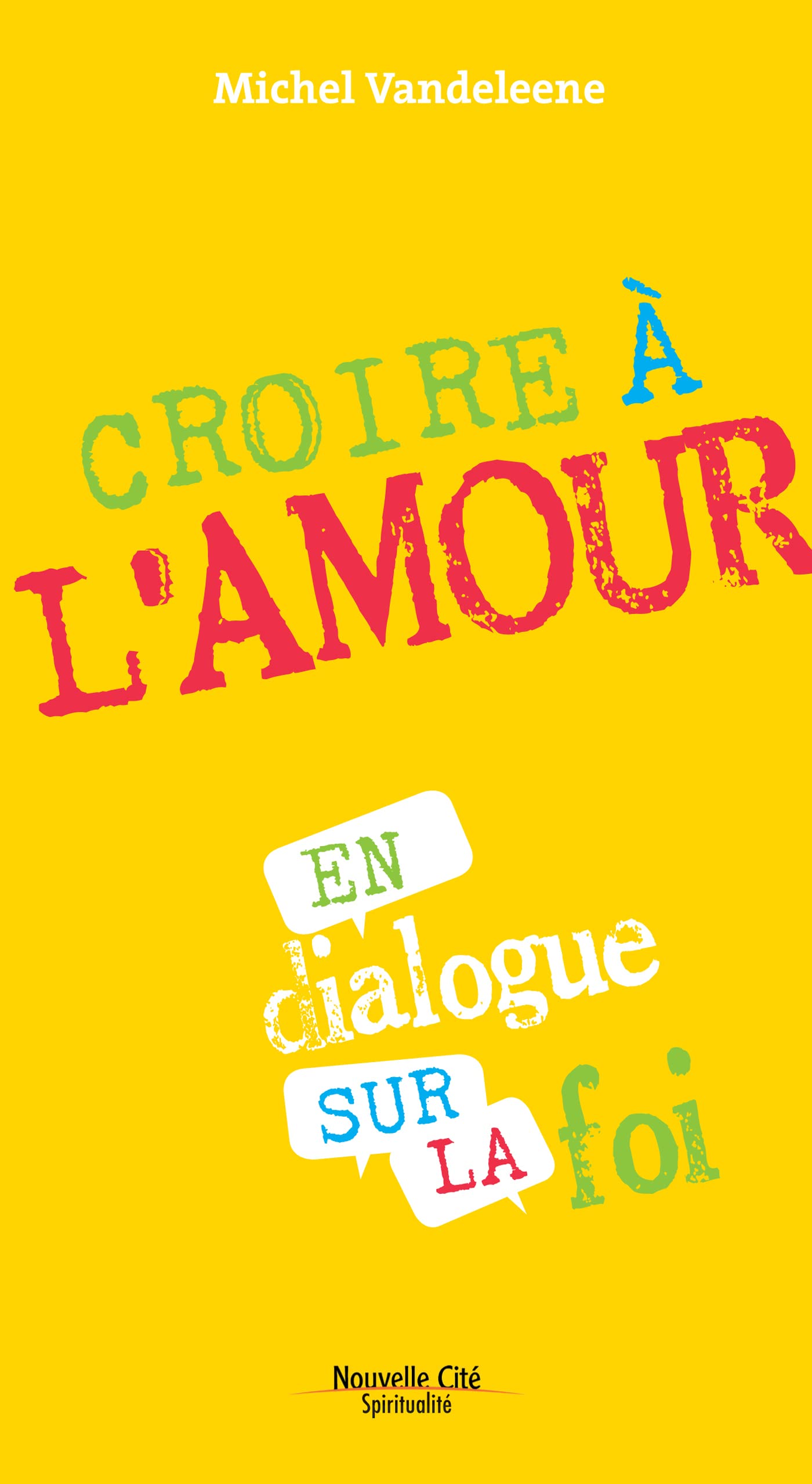Croire à l'amour: En dialogue sur la foi book