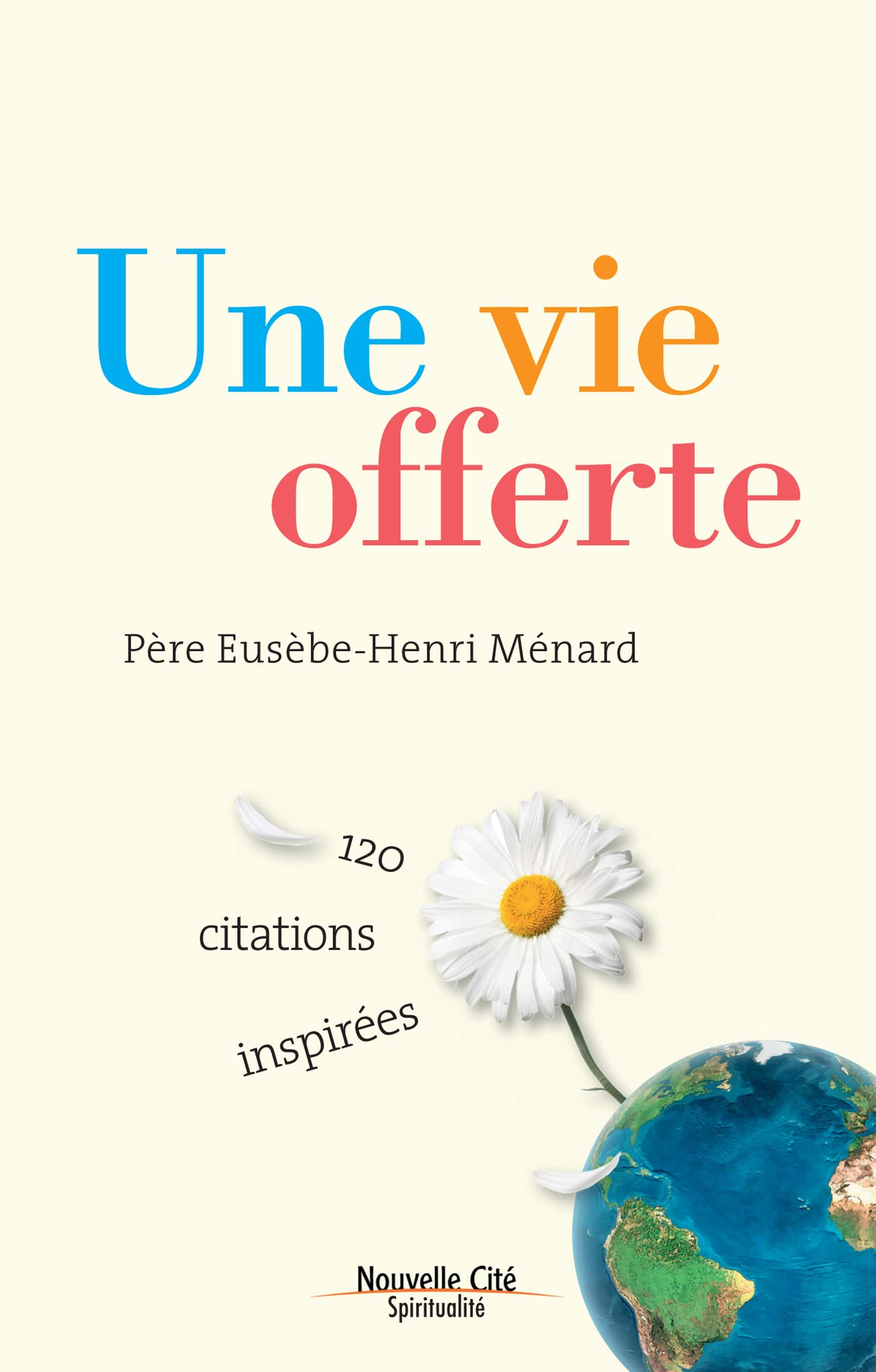Une vie offerte: 120 citations inspirées book
