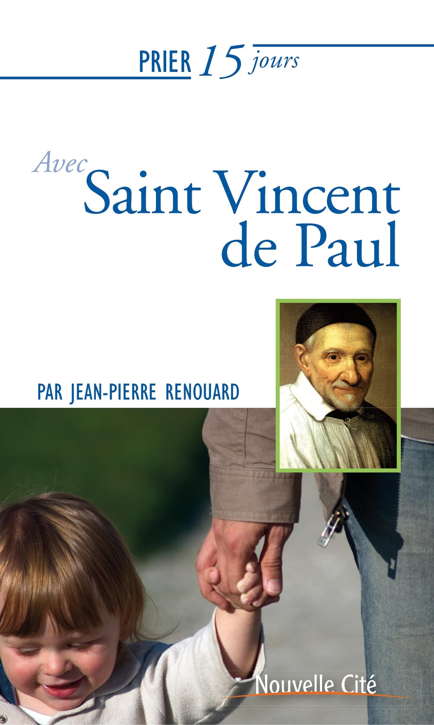 Prier 15 jours avec Saint Vincent de Paul Religion & Esotericism