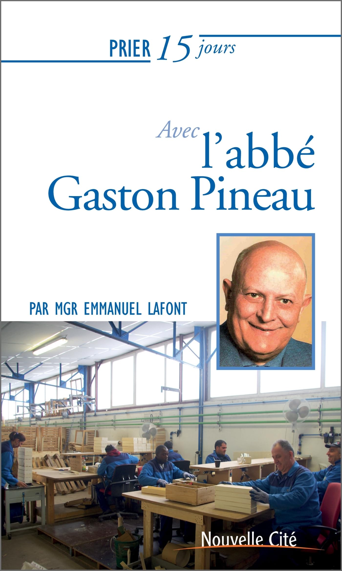 Prier 15 jours avec l'abbé Gaston Pineau book